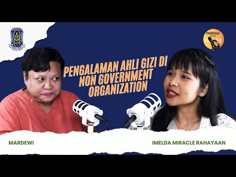 Pengalaman Ahli Gizi di NGO | PERSAGI Kabupaten Labuhanbatu PODCAST Eps. 15